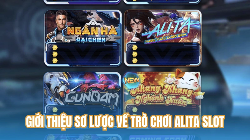 Giới thiệu sơ lược về trò chơi Alita Slot