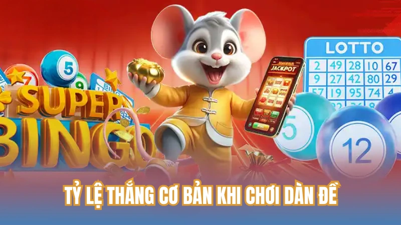 Tỷ lệ thắng cơ bản khi chơi dàn đề