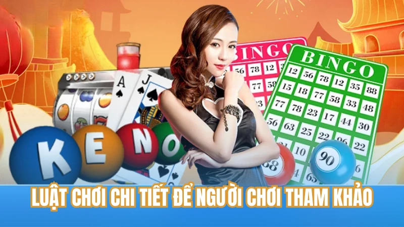 Luật chơi chi tiết để người chơi tham khảo