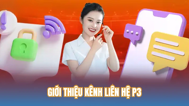 Giới thiệu kênh liên hệ P3