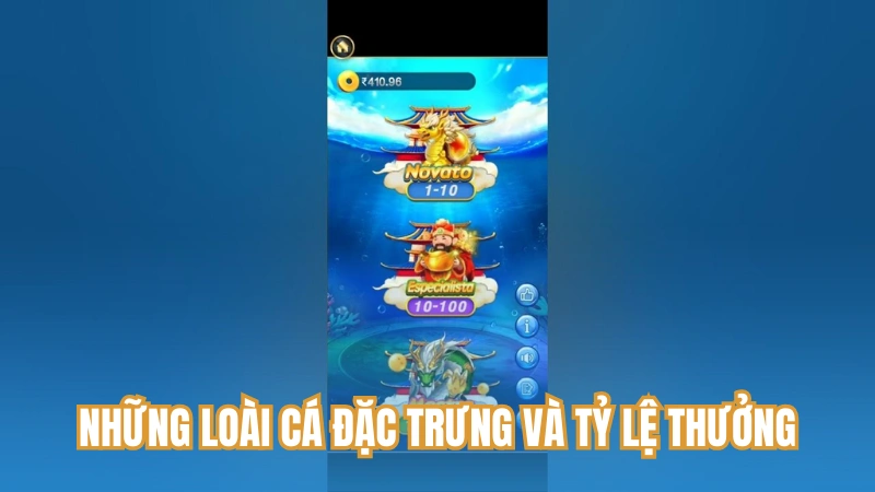 Những loài cá đặc trưng và tỷ lệ thưởng