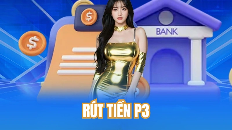 Rút Tiền P3